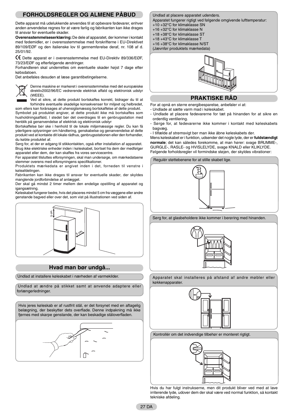 Forholdsregler og almene påbud, Hvad man bør undgå, Praktiske råd | Candy FR CFNF 4589 User Manual | Page 30 / 33