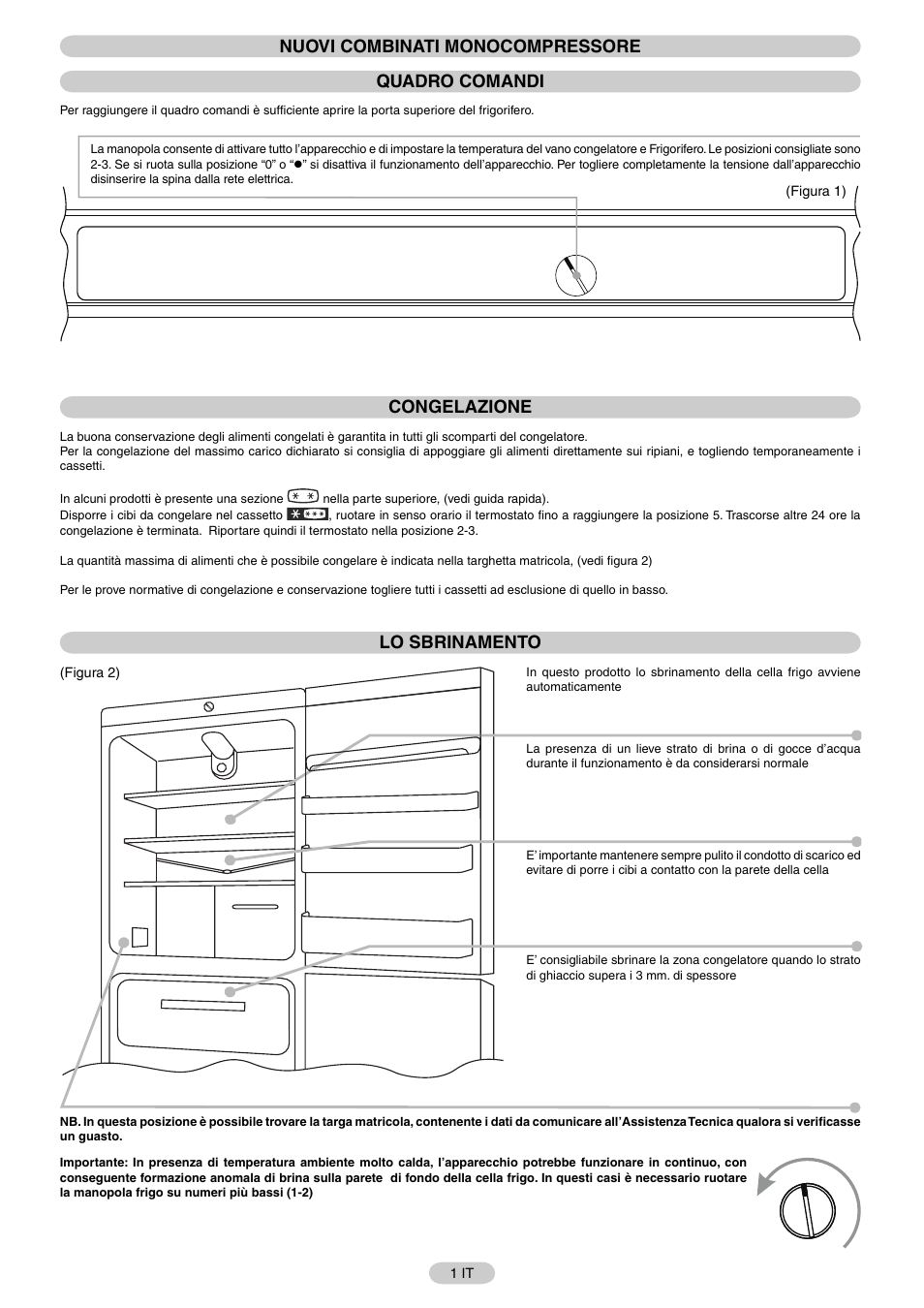 Nuovi combinati monocompressore quadro comandi, Congelazione, Lo sbrinamento | Candy FR CFM 3660 E User Manual | Page 2 / 32