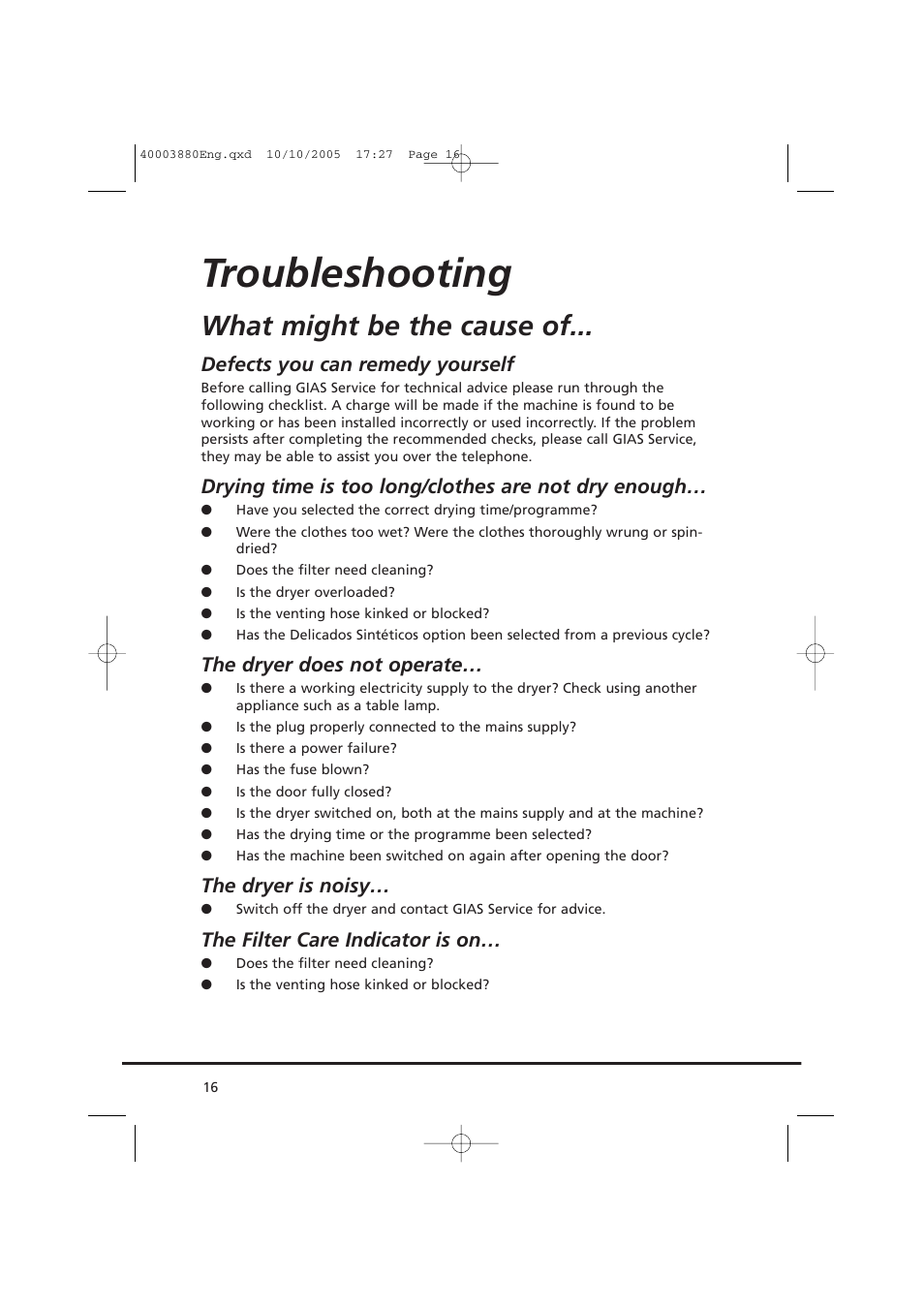 Troubleshooting, What might be the cause of, Defects you can remedy yourself | Drying time is too long/clothes are not dry enough, The dryer does not operate, The dryer is noisy, The filter care indicator is on | Candy AB CV1 66-37 User Manual | Page 16 / 36