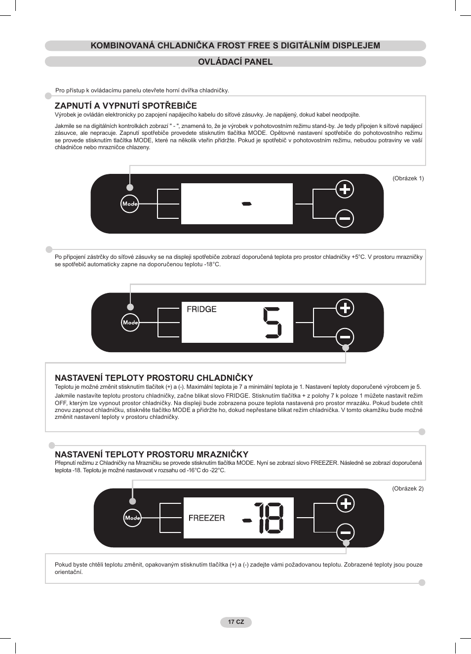 Zapnutí a vypnutí spotřebiče, Nastavení teploty prostoru chladničky, Nastavení teploty prostoru mrazničky | Candy CSCN 6505 User Manual | Page 19 / 32