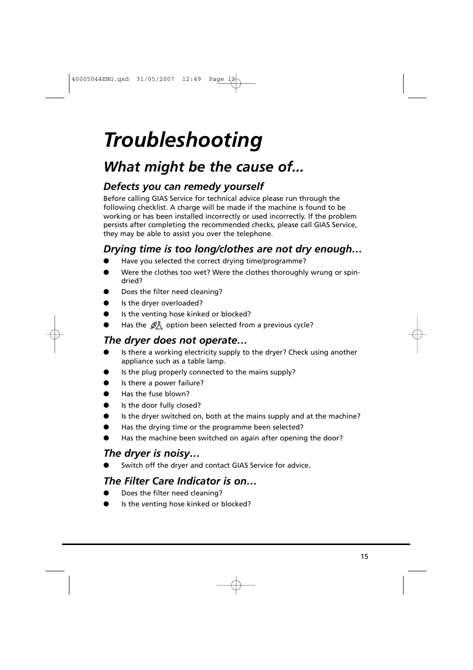 Troubleshooting, What might be the cause of, Defects you can remedy yourself | Drying time is too long/clothes are not dry enough, The dryer does not operate, The dryer is noisy, The filter care indicator is on | Candy GO DV 18-37S User Manual | Page 15 / 116