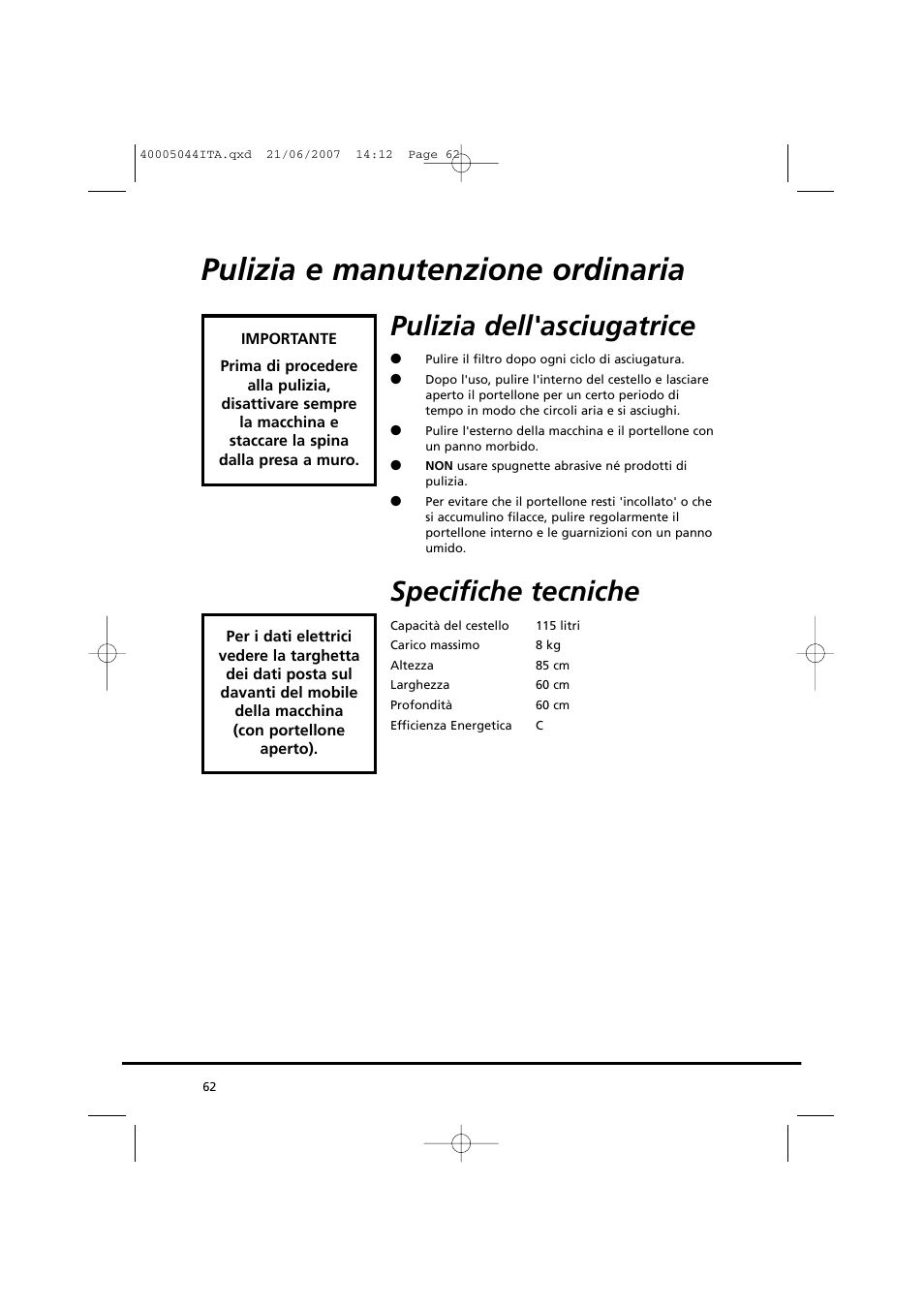 Pulizia e manutenzione ordinaria, Pulizia dell'asciugatrice, Specifiche tecniche | Candy GO DV 18-37S User Manual | Page 62 / 116