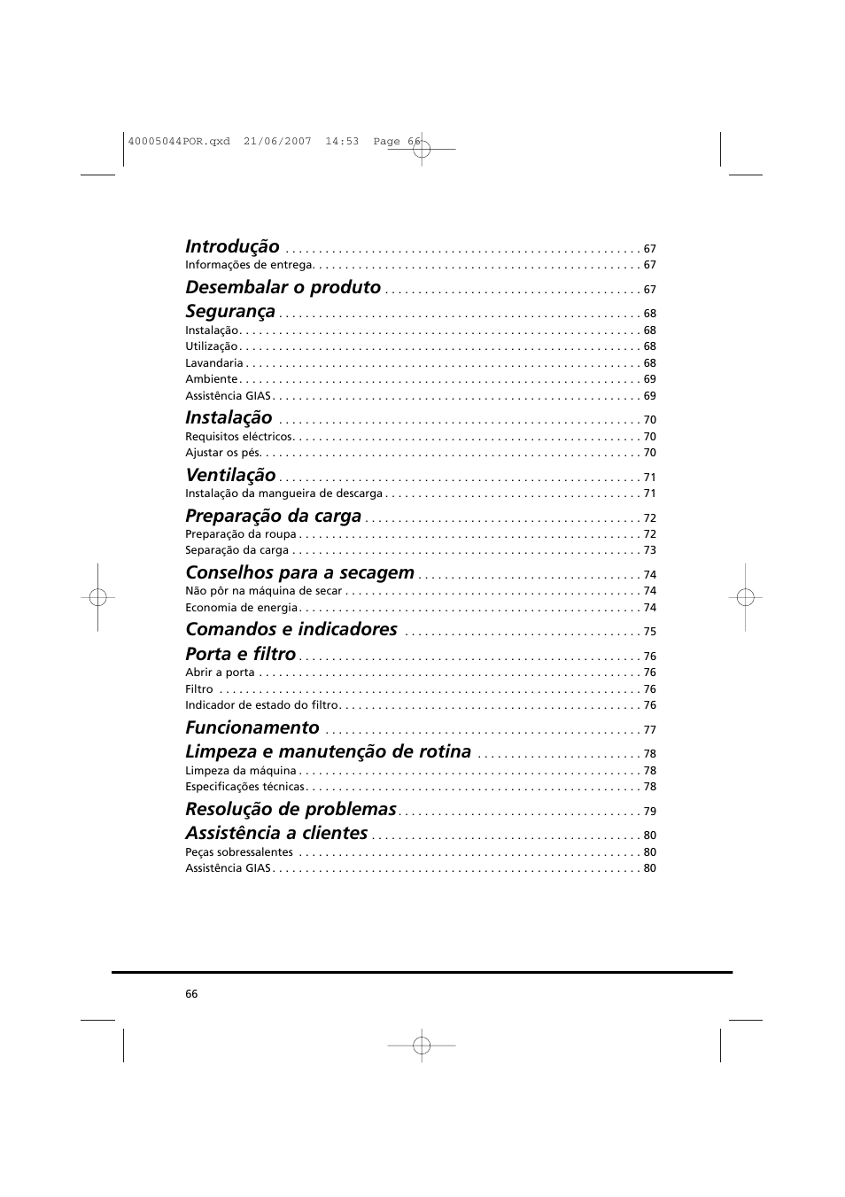 Introdução, Desembalar o produto, Segurança | Instalação, Ventilação, Preparação da carga, Conselhos para a secagem, Comandos e indicadores, Porta e filtro, Funcionamento | Candy GO DV 18-37S User Manual | Page 66 / 116