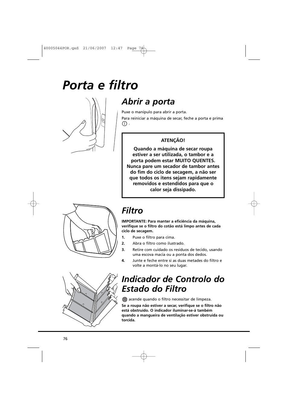 Porta e filtro, Abrir a porta, Filtro | Indicador de controlo do estado do filtro | Candy GO DV 18-37S User Manual | Page 76 / 116
