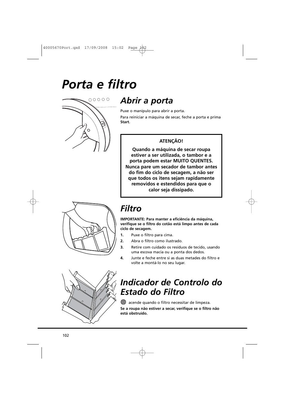 Porta e filtro, Abrir a porta, Filtro | Indicador de controlo do estado do filtro | Candy GO DC 78GT-37S User Manual | Page 102 / 110