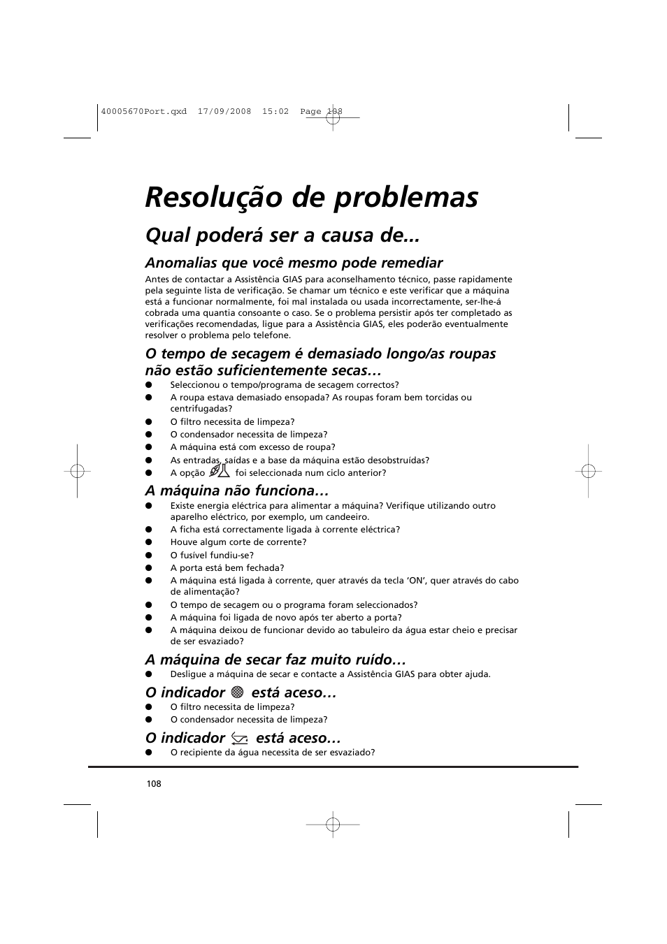Resolução de problemas, Qual poderá ser a causa de, Anomalias que você mesmo pode remediar | A máquina não funciona, A máquina de secar faz muito ruído, O indicador está aceso | Candy GO DC 78GT-37S User Manual | Page 108 / 110