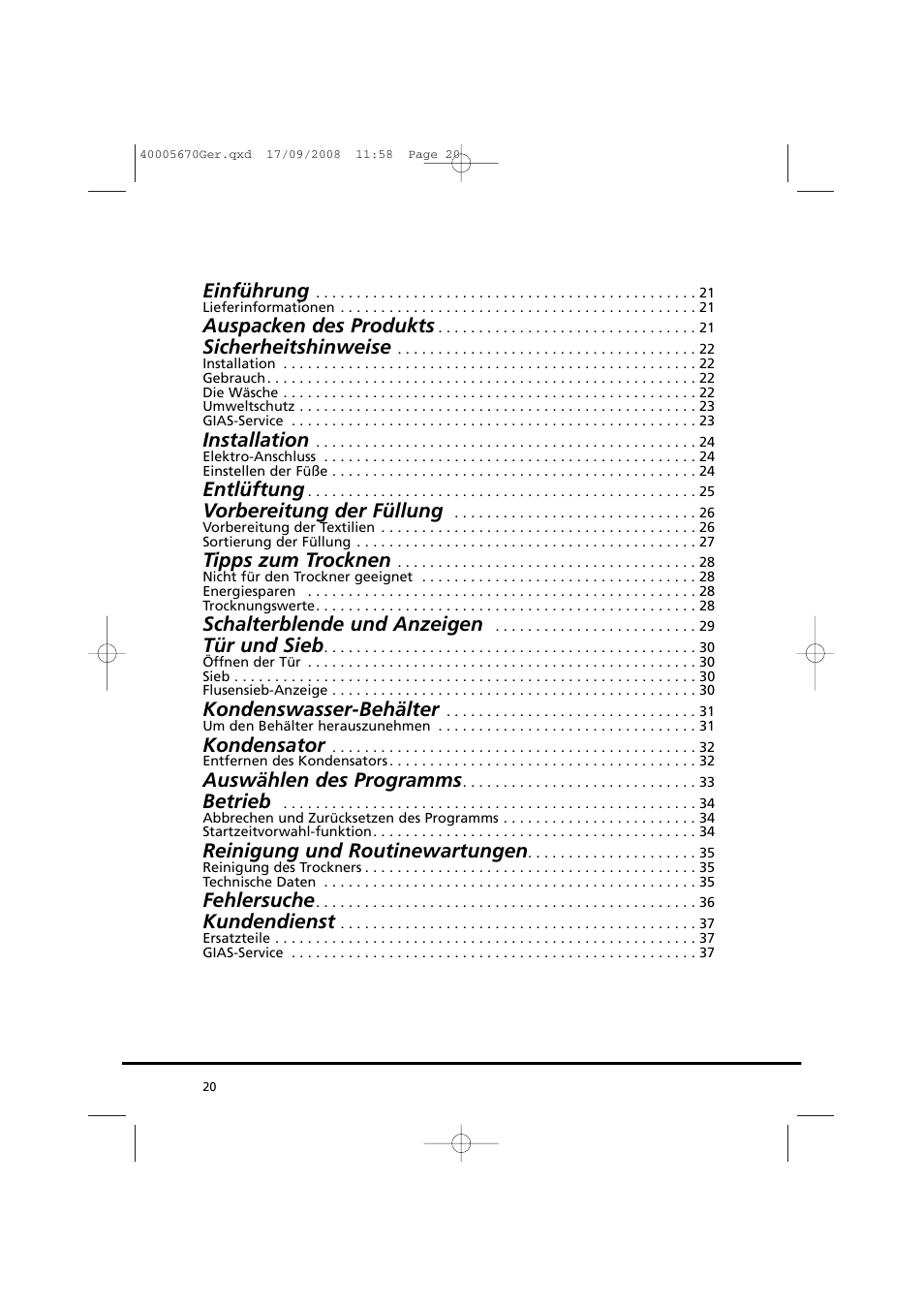 Einführung, Auspacken des produkts, Sicherheitshinweise | Installation, Entlüftung, Vorbereitung der füllung, Tipps zum trocknen, Schalterblende und anzeigen, Tür und sieb, Kondenswasser-behälter | Candy GO DC 78GT-37S User Manual | Page 20 / 110