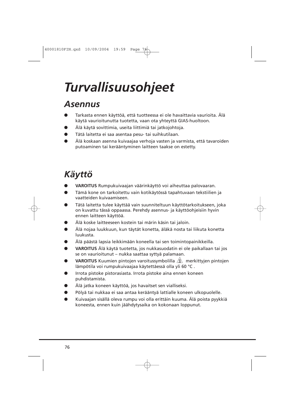 Turvallisuusohjeet, Asennus, Käyttö | Candy CDC779X User Manual | Page 76 / 92