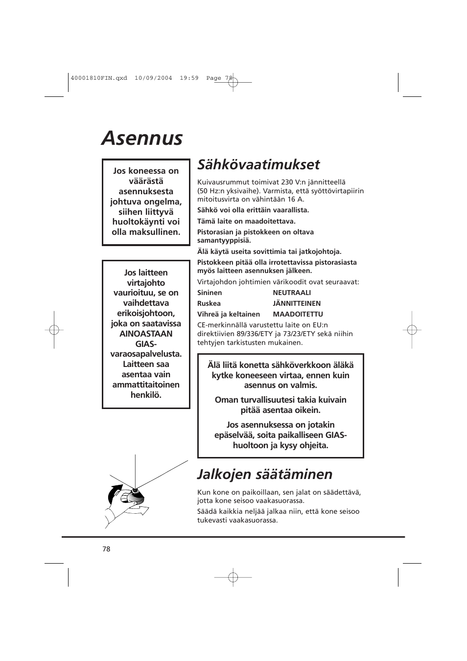 Asennus, Sähkövaatimukset, Jalkojen säätäminen | Candy CDC779X User Manual | Page 78 / 92