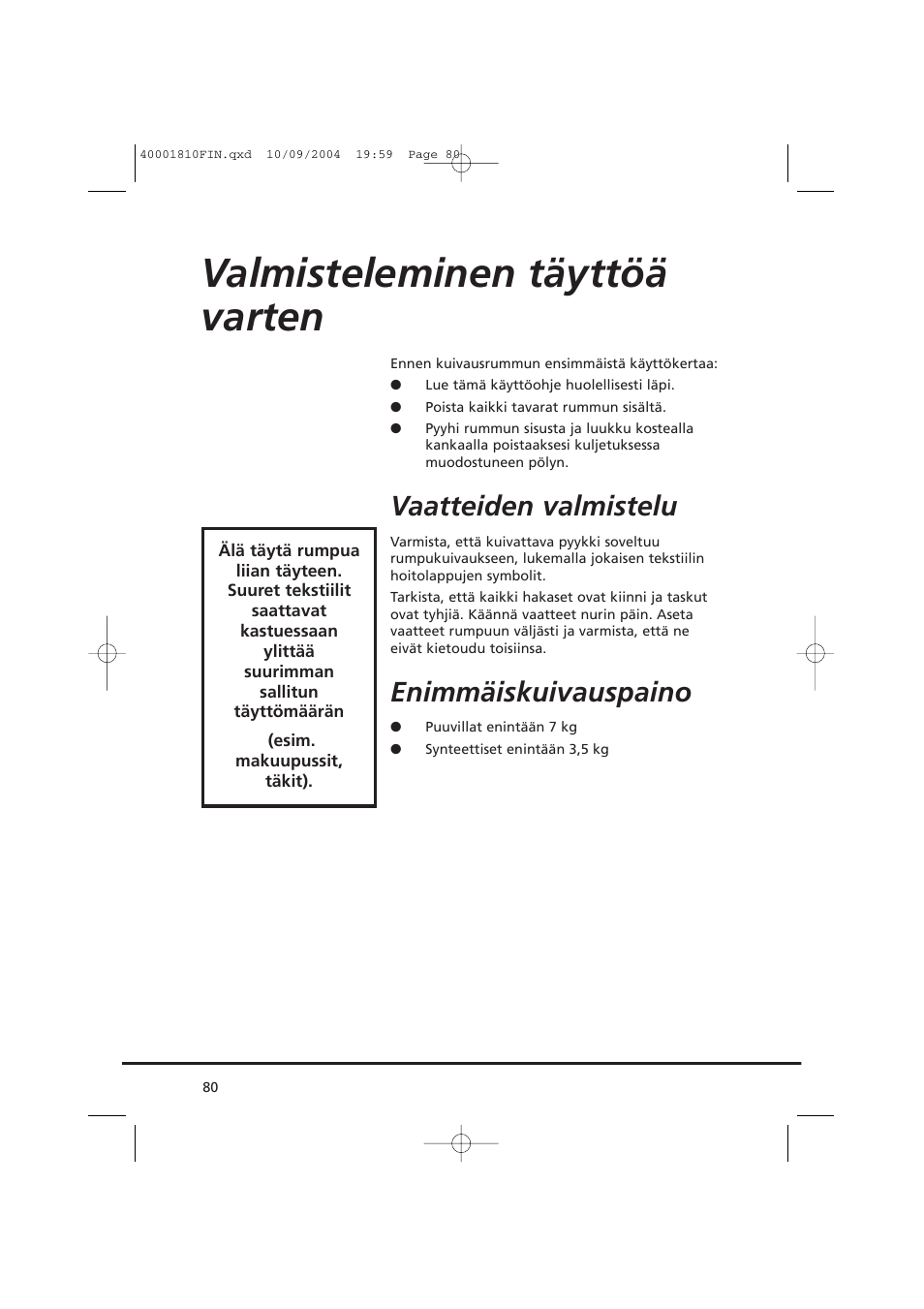 Valmisteleminen täyttöä varten, Vaatteiden valmistelu, Enimmäiskuivauspaino | Candy CDC779X User Manual | Page 80 / 92