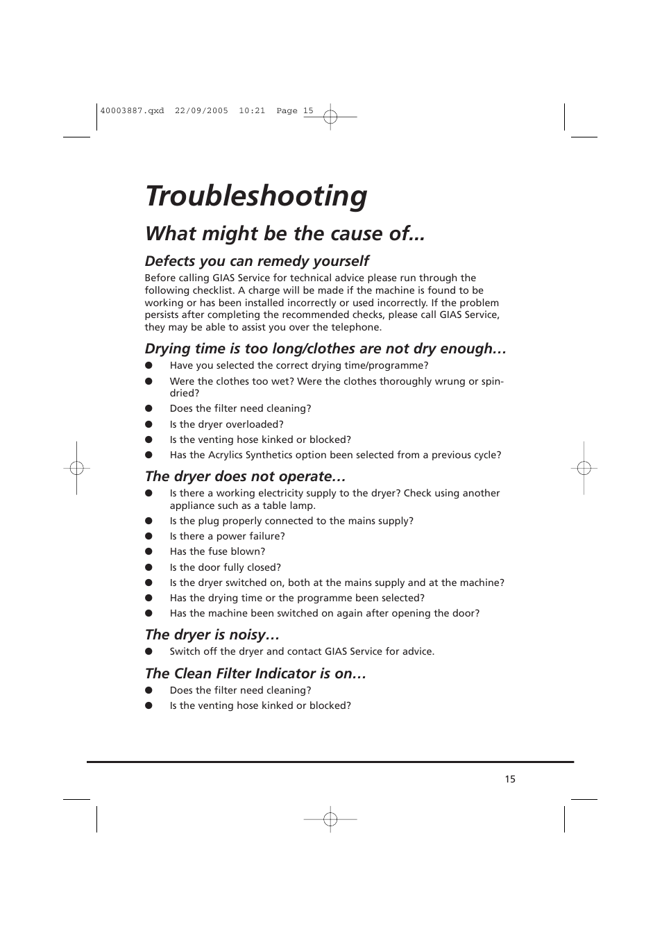 Troubleshooting, What might be the cause of, Defects you can remedy yourself | Drying time is too long/clothes are not dry enough, The dryer does not operate, The dryer is noisy, The clean filter indicator is on | Candy CV1 16-80 User Manual | Page 15 / 20