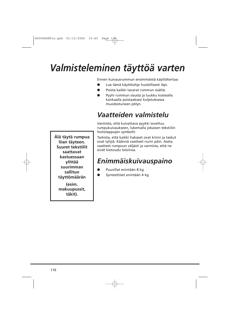 Valmisteleminen täyttöä varten, Vaatteiden valmistelu, Enimmäiskuivauspaino | Candy GO DC 78-01S User Manual | Page 116 / 236
