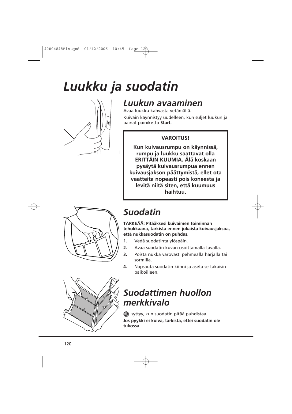 Luukku ja suodatin, Luukun avaaminen, Suodatin | Suodattimen huollon merkkivalo | Candy GO DC 78-01S User Manual | Page 120 / 236