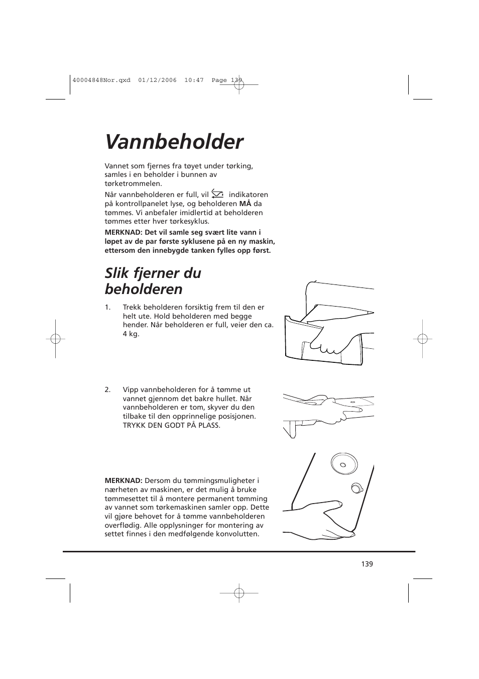 Vannbeholder, Slik fjerner du beholderen | Candy GO DC 78-01S User Manual | Page 139 / 236