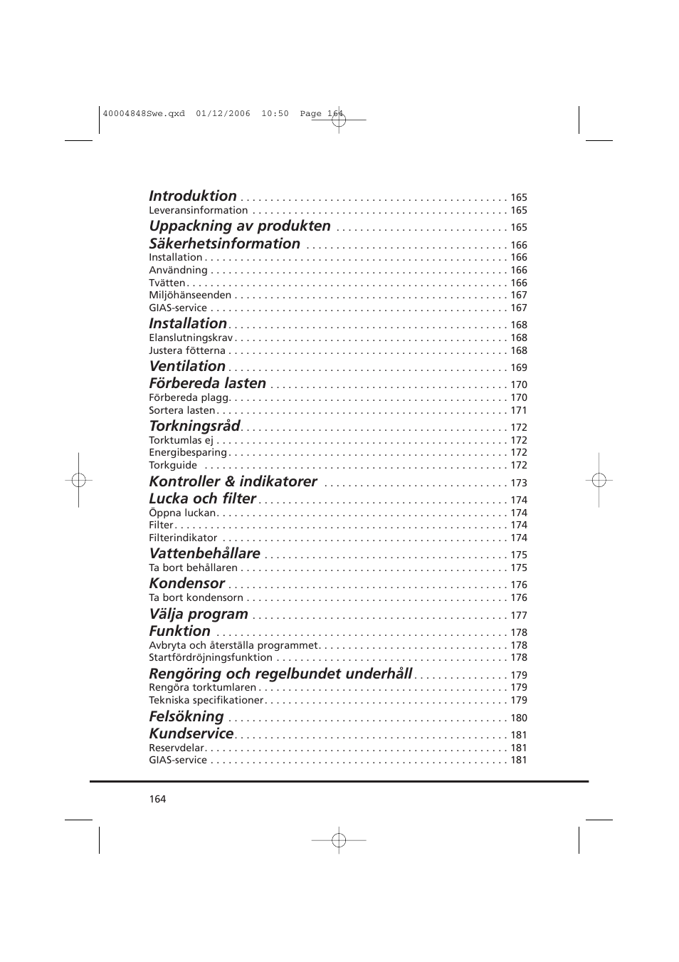 Introduktion, Uppackning av produkten, Säkerhetsinformation | Installation, Ventilation, Förbereda lasten, Torkningsråd, Kontroller & indikatorer, Lucka och filter, Vattenbehållare | Candy GO DC 78-01S User Manual | Page 164 / 236