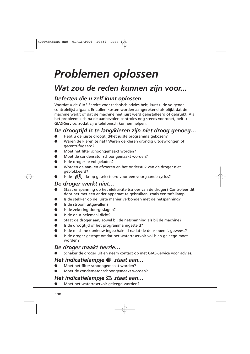 Problemen oplossen, Wat zou de reden kunnen zijn voor, Defecten die u zelf kunt oplossen | De droger werkt niet, De droger maakt herrie, Het indicatielampje staat aan | Candy GO DC 78-01S User Manual | Page 198 / 236