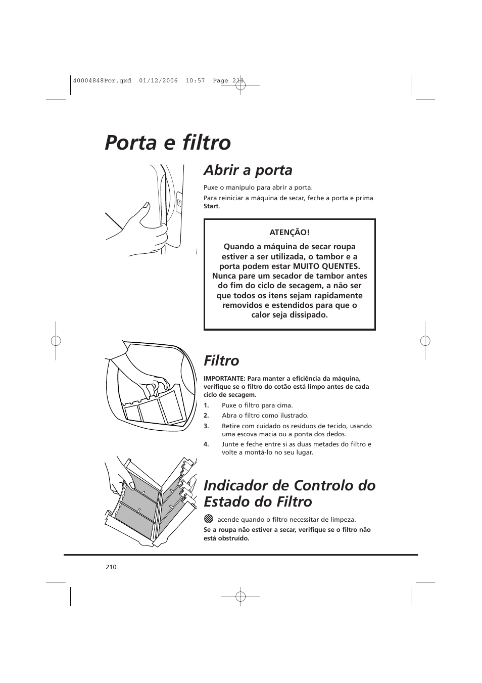 Porta e filtro, Abrir a porta, Filtro | Indicador de controlo do estado do filtro | Candy GO DC 78-01S User Manual | Page 210 / 236