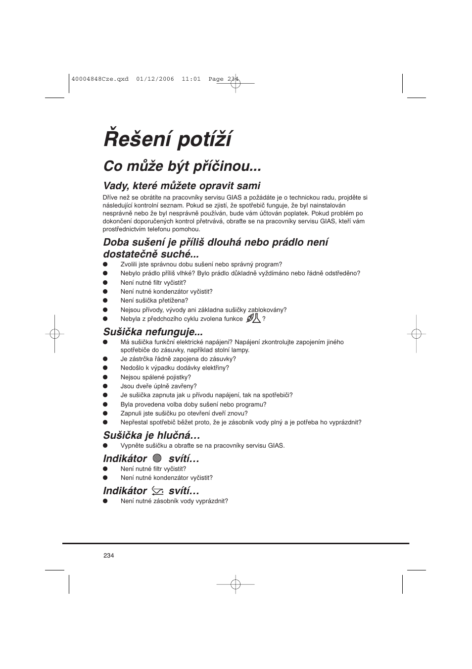 Řešení potíží, Co může být příčinou, Vady, které můžete opravit sami | Sušička nefunguje, Sušička je hlučná, Indikátor svítí | Candy GO DC 78-01S User Manual | Page 234 / 236