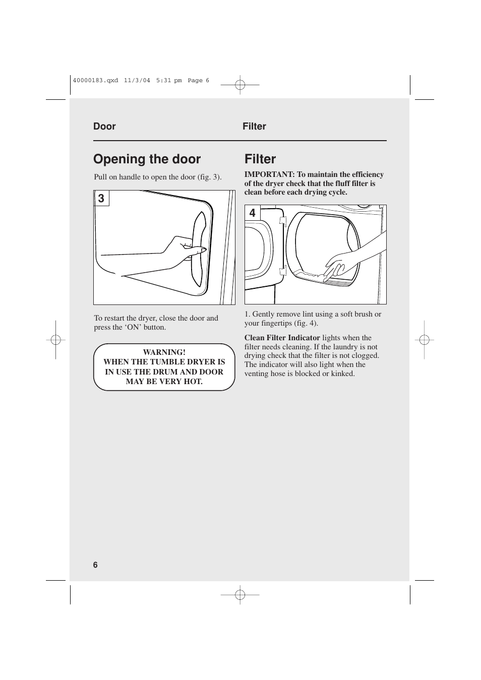 Opening the door, Filter | Candy AB CDV 262 User Manual | Page 6 / 12