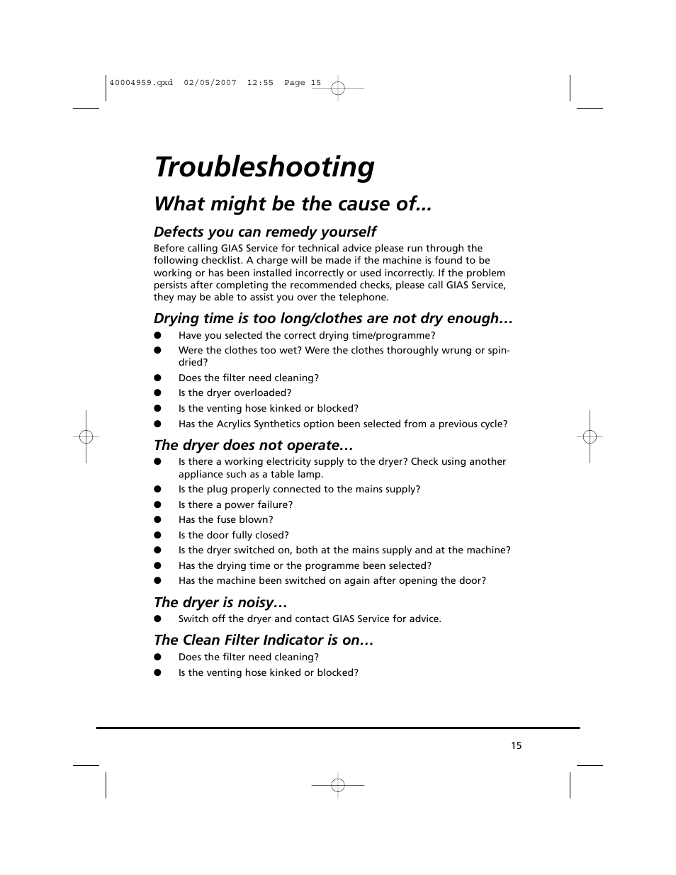 Troubleshooting, What might be the cause of, Defects you can remedy yourself | Drying time is too long/clothes are not dry enough, The dryer does not operate, The dryer is noisy, The clean filter indicator is on | Candy GO V 117-80 User Manual | Page 15 / 20
