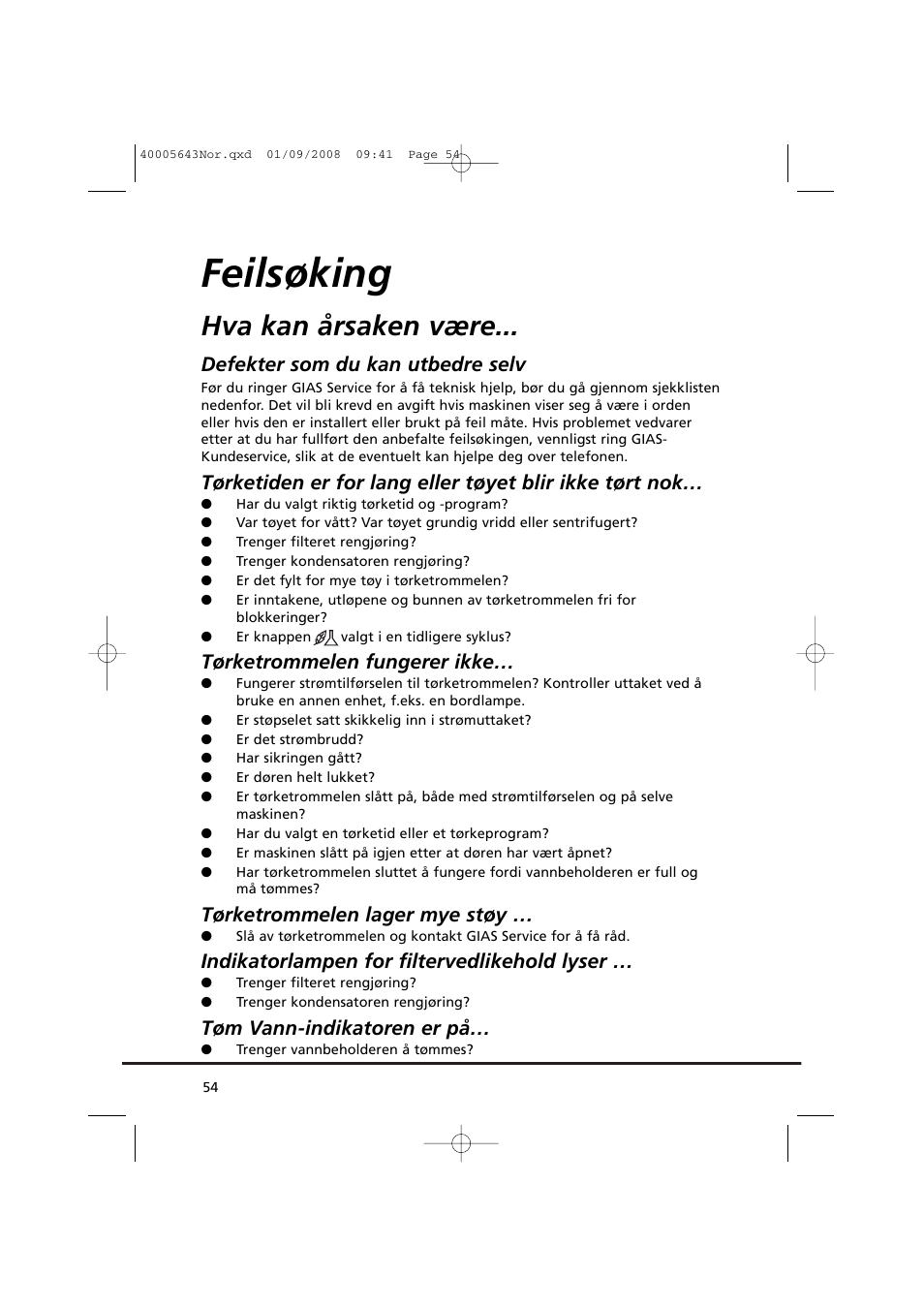 Feilsøking, Hva kan årsaken være, Defekter som du kan utbedre selv | Tørketrommelen fungerer ikke, Tørketrommelen lager mye støy, Indikatorlampen for filtervedlikehold lyser, Tøm vann-indikatoren er på | Candy GO DC 38G-37S User Manual | Page 54 / 128