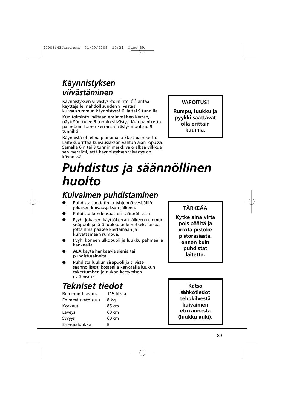 Puhdistus ja säännöllinen huolto, Käynnistyksen viivästäminen, Kuivaimen puhdistaminen | Tekniset tiedot | Candy GO DC 38G-37S User Manual | Page 89 / 128