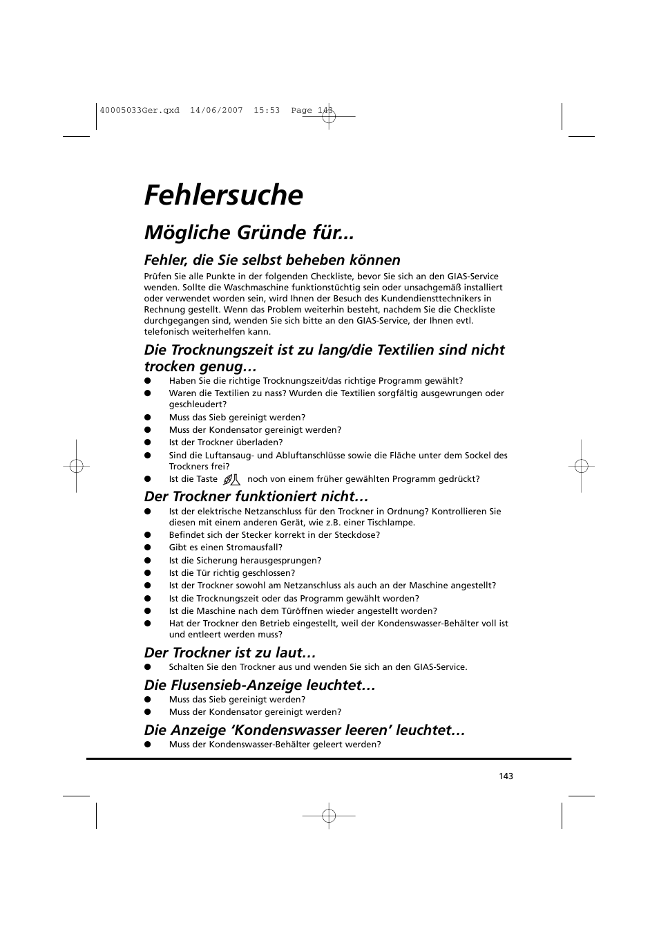 Fehlersuche, Mögliche gründe für, Fehler, die sie selbst beheben können | Der trockner funktioniert nicht, Der trockner ist zu laut, Die flusensieb-anzeige leuchtet, Die anzeige ‘kondenswasser leeren’ leuchtet | Candy GO DC 67-86S User Manual | Page 143 / 182