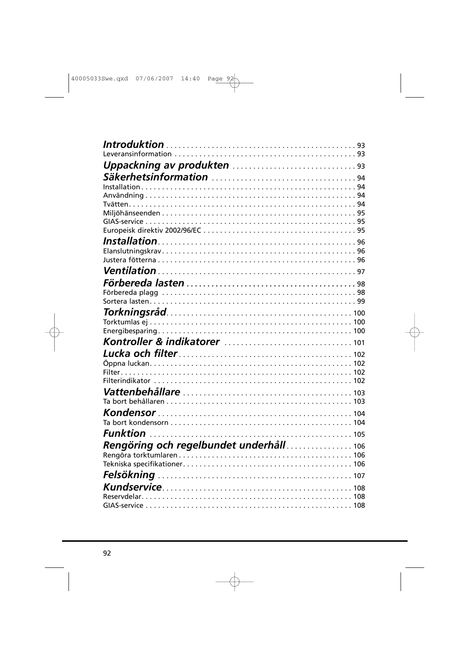 Introduktion, Uppackning av produkten, Säkerhetsinformation | Installation, Ventilation, Förbereda lasten, Torkningsråd, Kontroller & indikatorer, Lucka och filter, Vattenbehållare | Candy GO DC 67-86S User Manual | Page 92 / 182