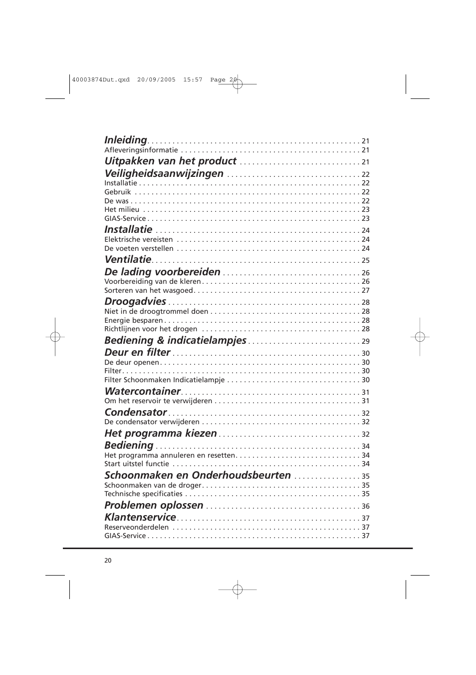 Inleiding, Uitpakken van het product, Veiligheidsaanwijzingen | Installatie, Ventilatie, De lading voorbereiden, Droogadvies, Bediening & indicatielampjes, Deur en filter, Watercontainer | Candy CC2 67T-01S User Manual | Page 20 / 112