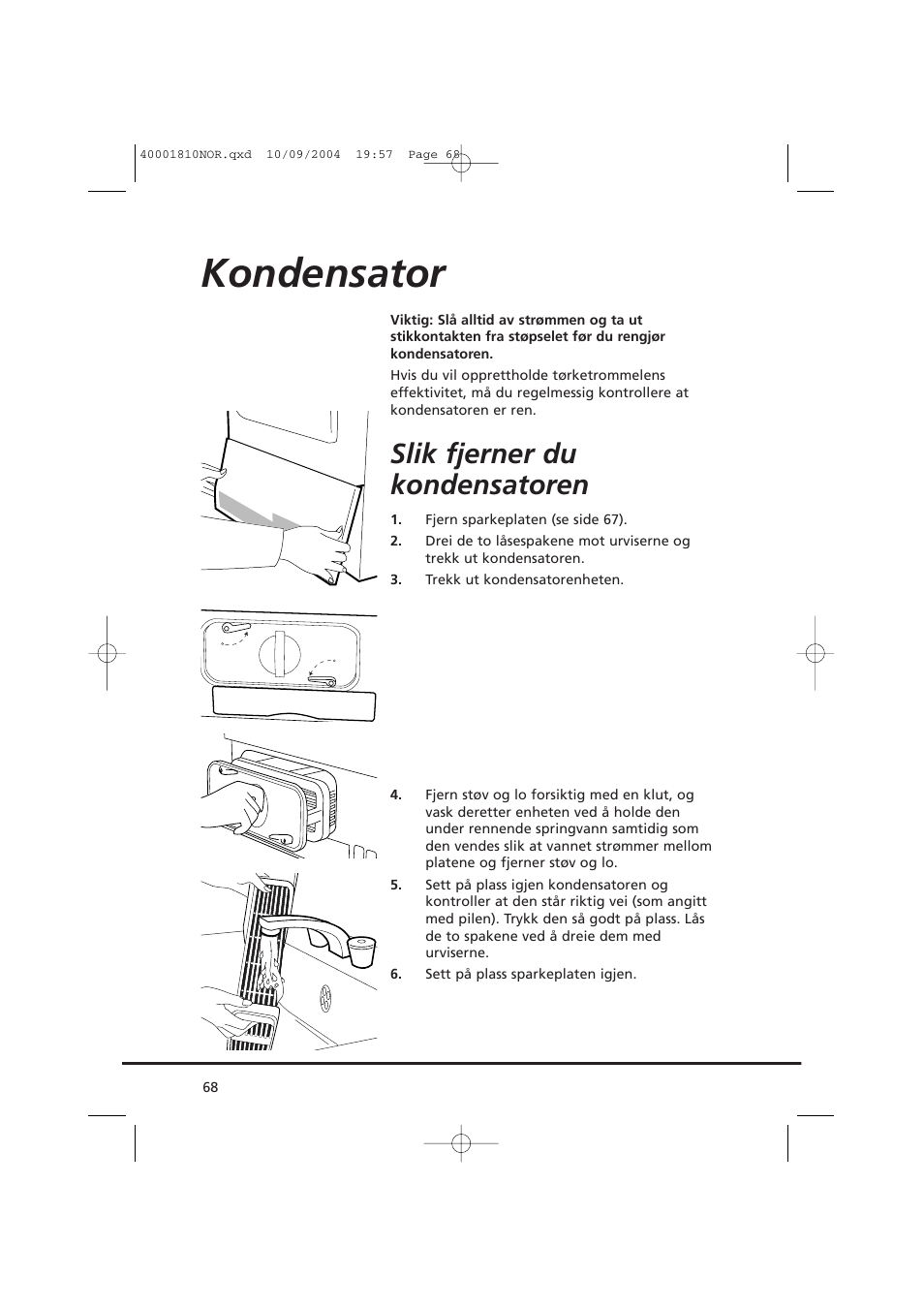 Kondensator, Slik fjerner du kondensatoren | Candy AB CDC 779 X  86 SY User Manual | Page 68 / 92