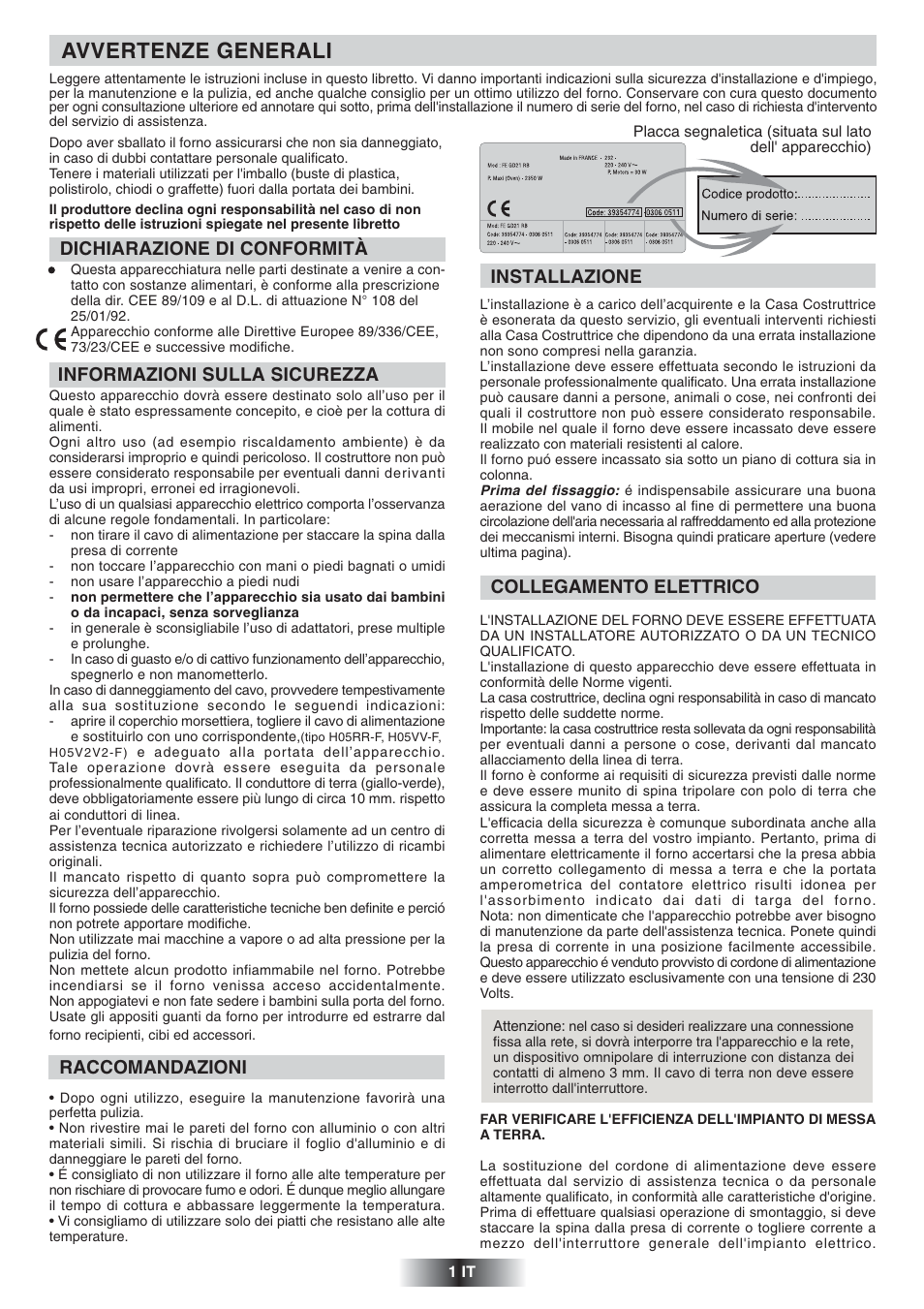 Avvertenze generali, Dichiarazione di conformità, Informazioni sulla sicurezza | Raccomandazioni, Installazione, Collegamento elettrico | Candy FS 828 ZEN User Manual | Page 2 / 58