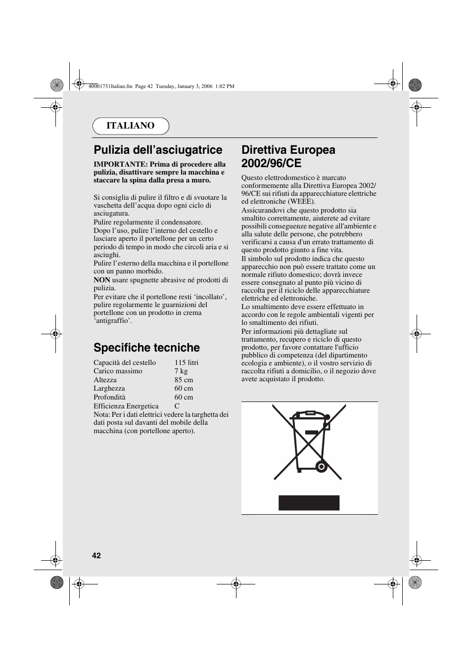 Pulizia dell’asciugatrice, Specifiche tecniche | Candy AB CDC 179X- 88 User Manual | Page 42 / 44