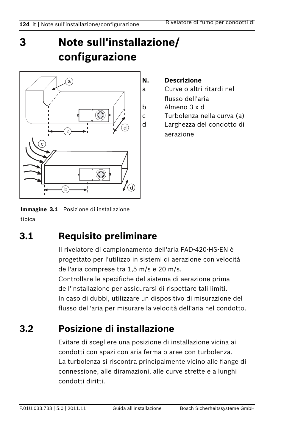 3 note sull'installazione/ configurazione, 1 requisito preliminare, 2 posizione di installazione | Lazione | Bosch FAD-420-HS-EN Duct Smoke Detector User Manual | Page 124 / 224