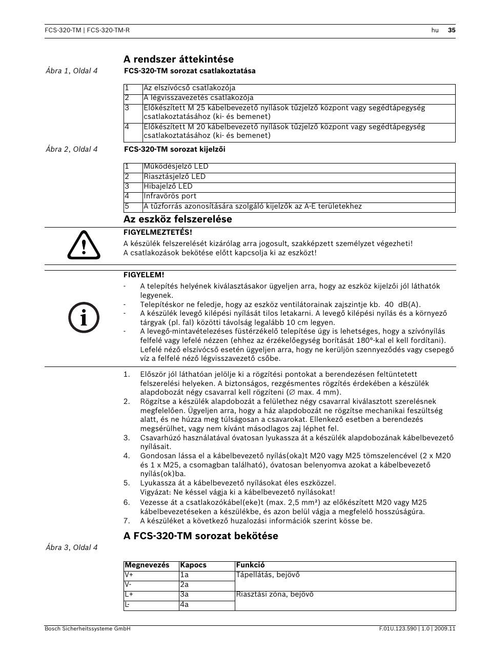 A rendszer áttekintése, Az eszköz felszerelése, A fcs-320-tm sorozat bekötése | A rendszer áttekintése az eszköz felszerelése | Bosch FCS-320-TM Series Conventional Aspirating Smoke Detectors User Manual | Page 35 / 76