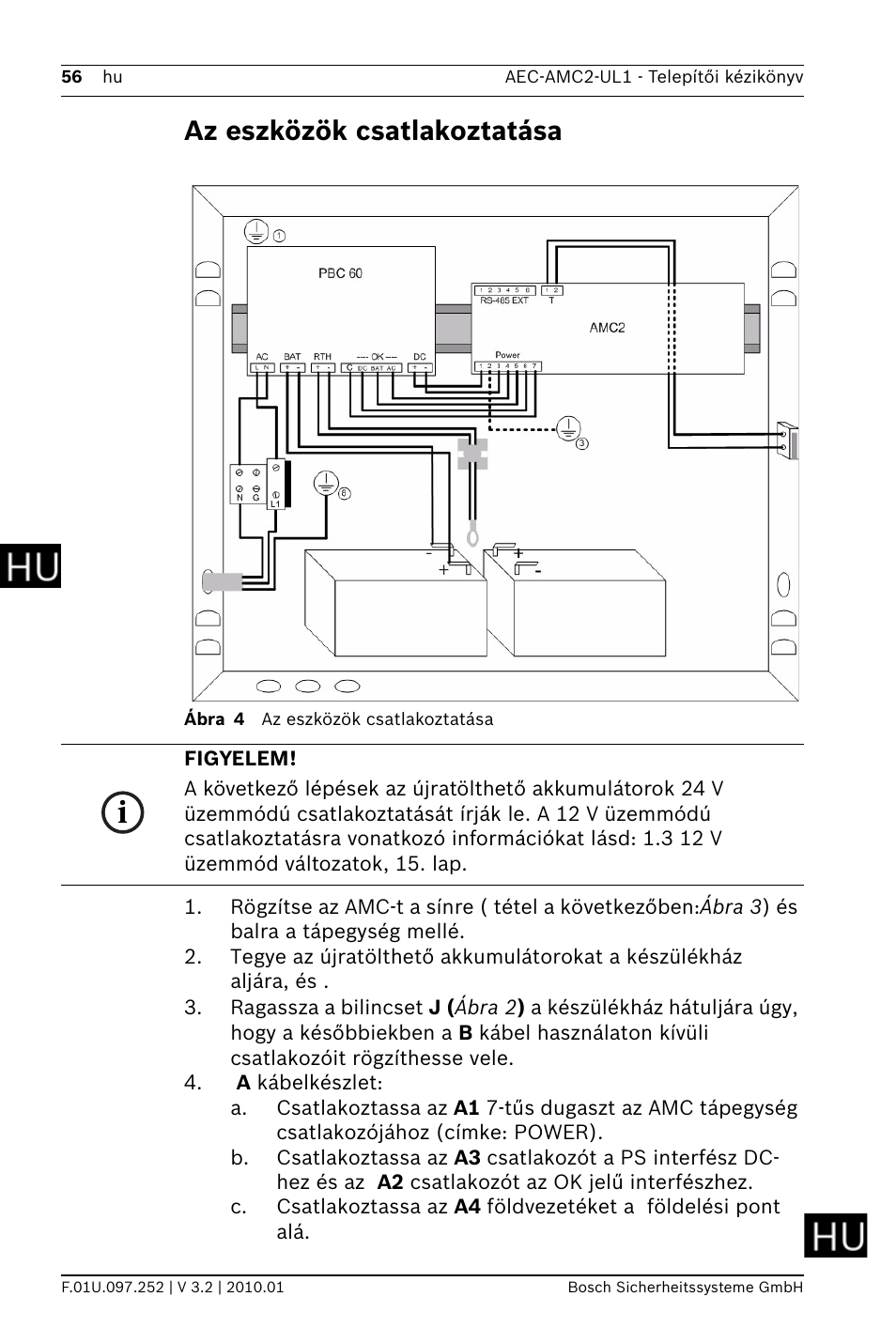 Az eszközök csatlakoztatása | Bosch AMC2 ENC-UL1 - Enclosure - Small User Manual | Page 56 / 88