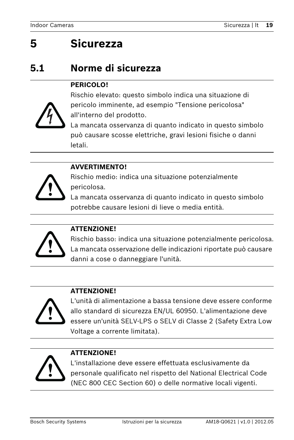 5sicurezza, 1 norme di sicurezza | Bosch Indoor Dome WDR Camera (720TVL sensor) User Manual | Page 19 / 48