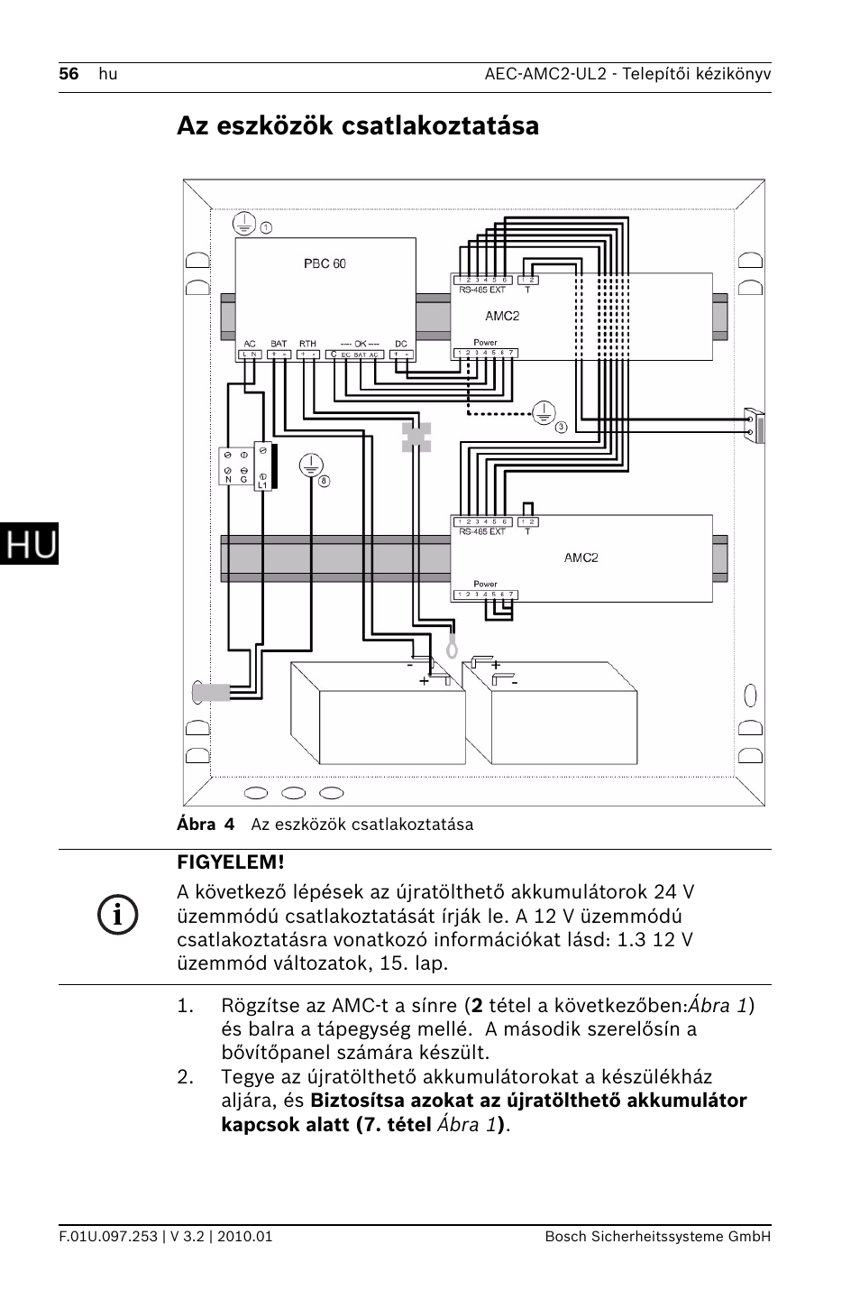 Az eszközök csatlakoztatása | Bosch AMC2 ENC-UL2 - Enclosure - Large User Manual | Page 56 / 92