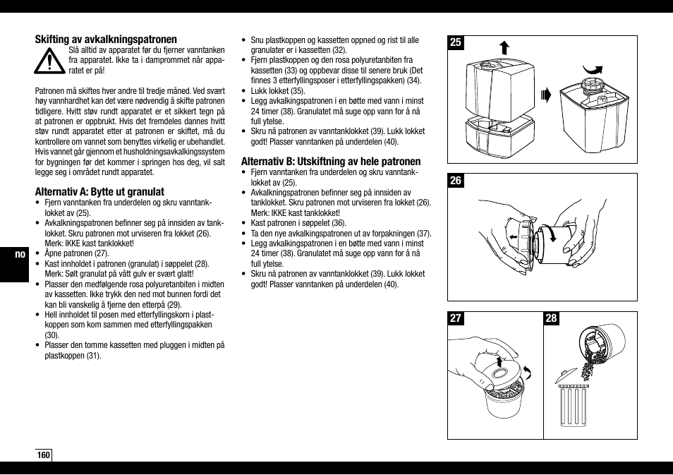 Alternativ b: utskiftning av hele patronen, Skifting av avkalkningspatronen, Alternativ a: bytte ut granulat | Boneco Air-O-Swiss Boneco U7145 User Manual | Page 160 / 164