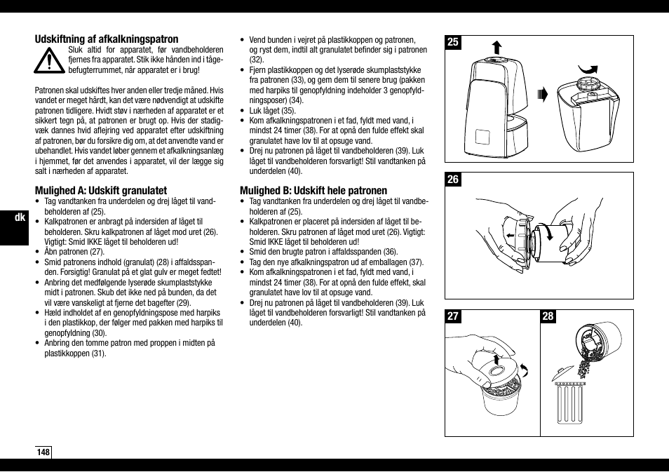 Mulighed b: udskift hele patronen, Udskiftning af afkalkningspatron, Mulighed a: udskift granulatet | Boneco Air-O-Swiss AOS U600 User Manual | Page 148 / 164