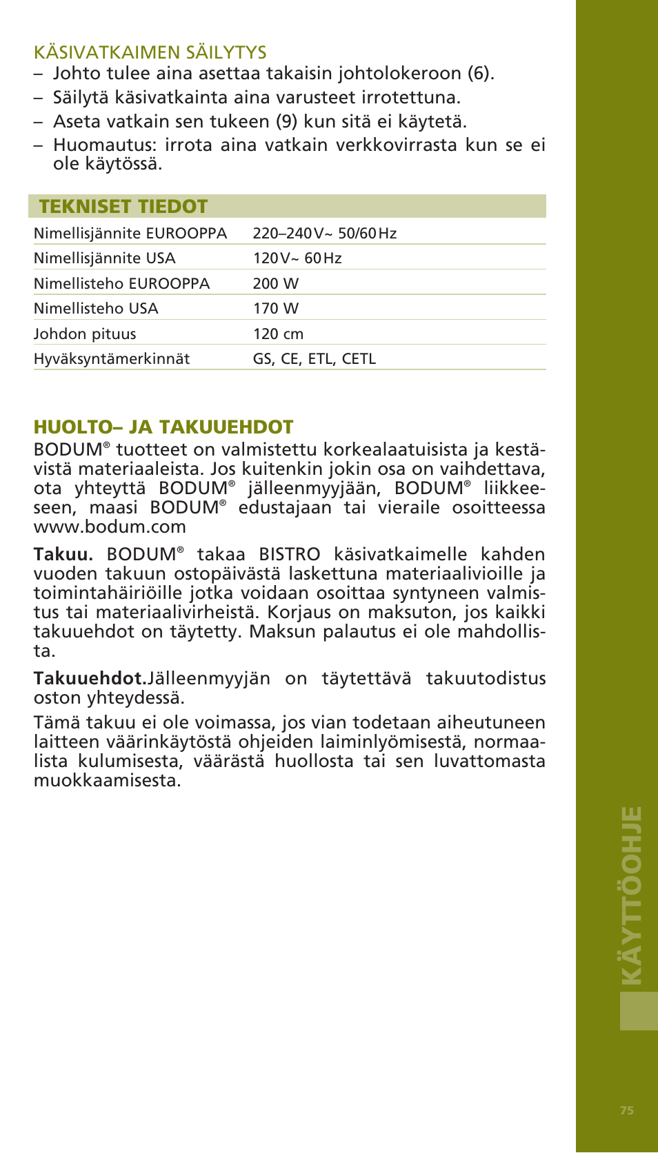 Käyttöohje, Tekniset tiedot, Huolto– ja takuuehdot | Bodum BISTRO Электрический миксер User Manual | Page 70 / 82