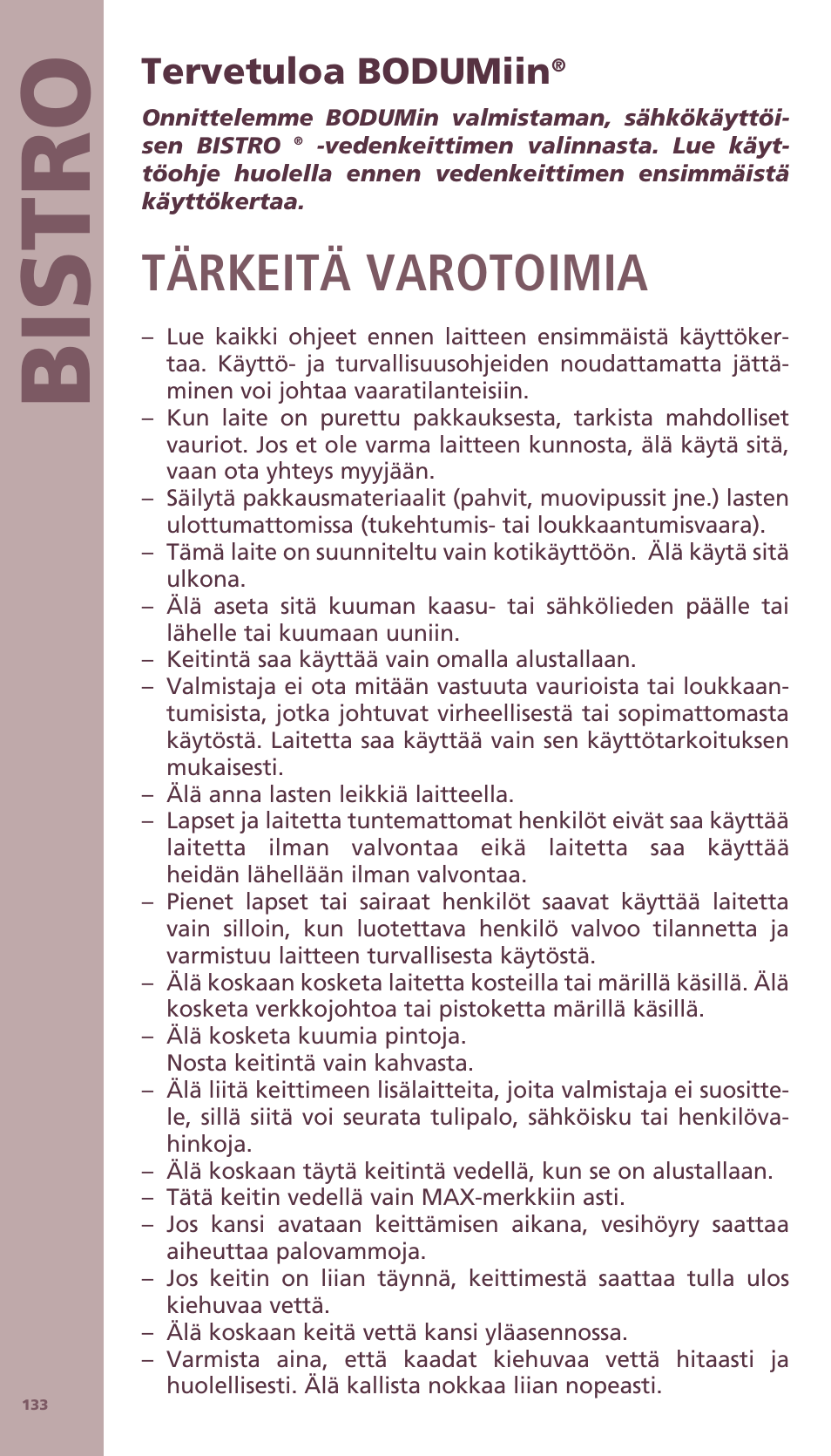 Bis tro, Tärkeitä varotoimia, Tervetuloa bodumiin | Bodum BISTRO Электрический чайник User Manual | Page 61 / 72