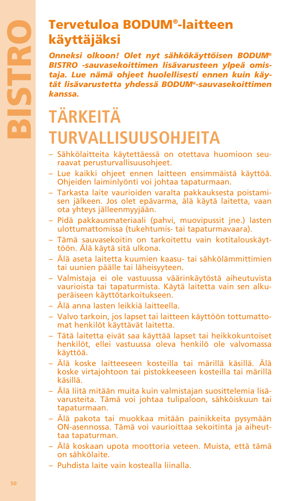Bi stro, Tärkeitä turvallisuusohjeita, Tervetuloa bodum | Laitteen käyttäjäksi | Bodum BISTRO Мельница и фиксатор для блендера "BISTRO" User Manual | Page 51 / 65