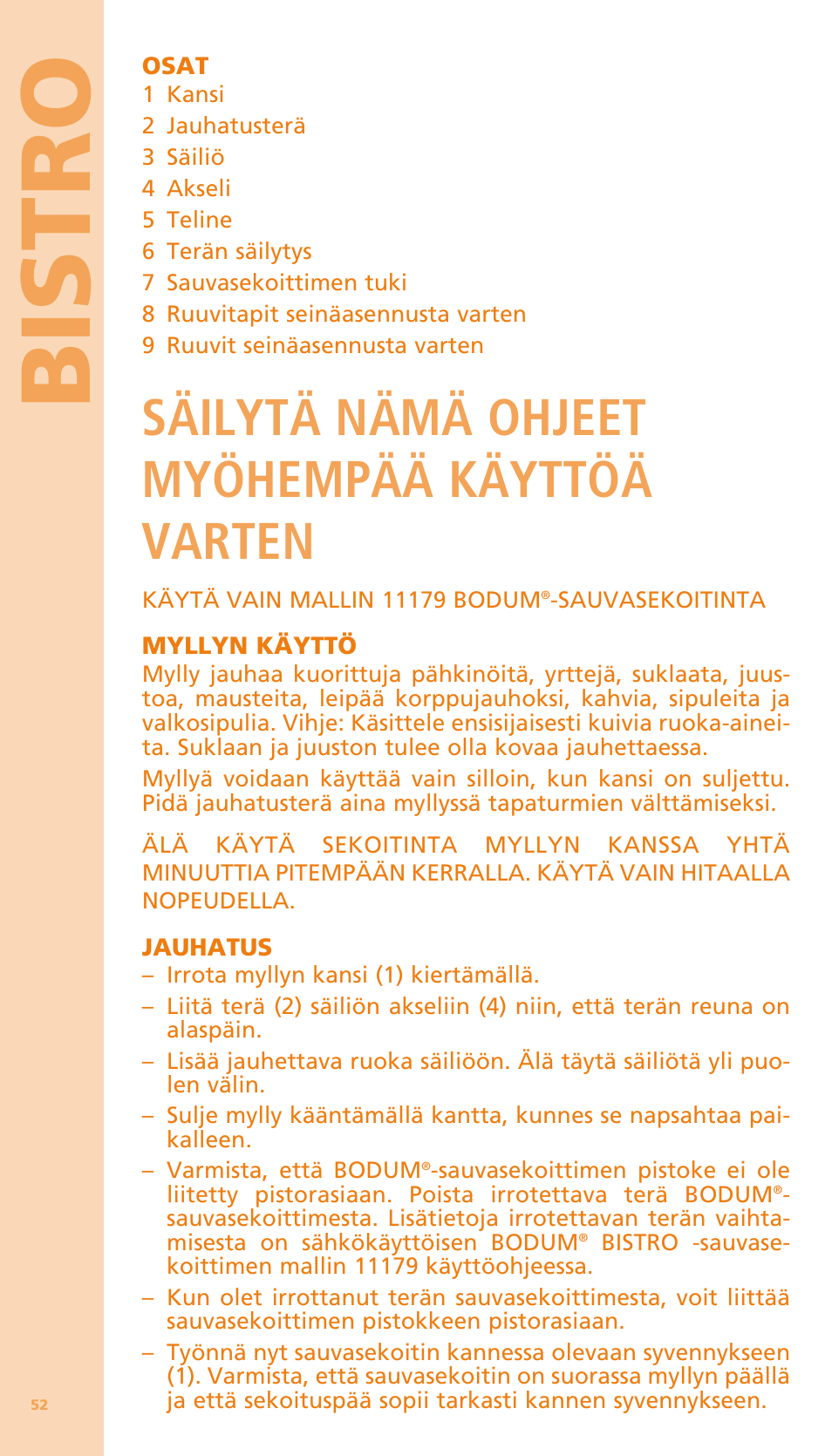 Bi stro, Säilytä nämä ohjeet myöhempää käyttöä varten | Bodum BISTRO Мельница и фиксатор для блендера "BISTRO" User Manual | Page 53 / 65
