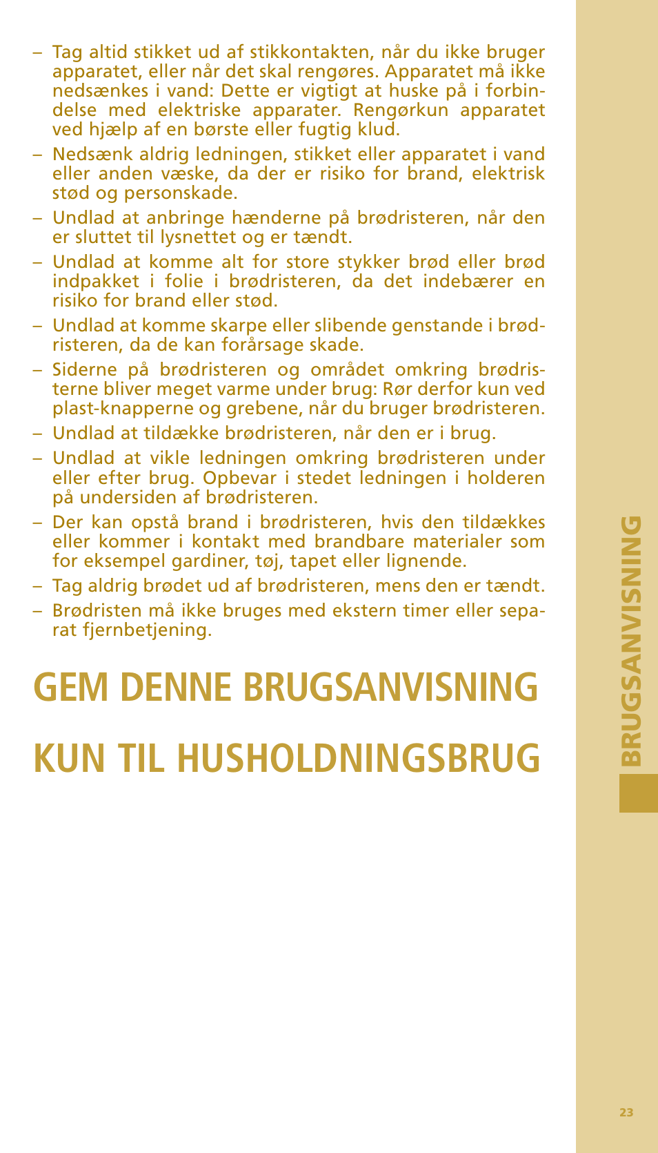 Gem denne brugsanvisning kun til husholdningsbrug, Brug s anv is n ing brug s anv is n ing | Bodum BISTRO Тостер User Manual | Page 24 / 84