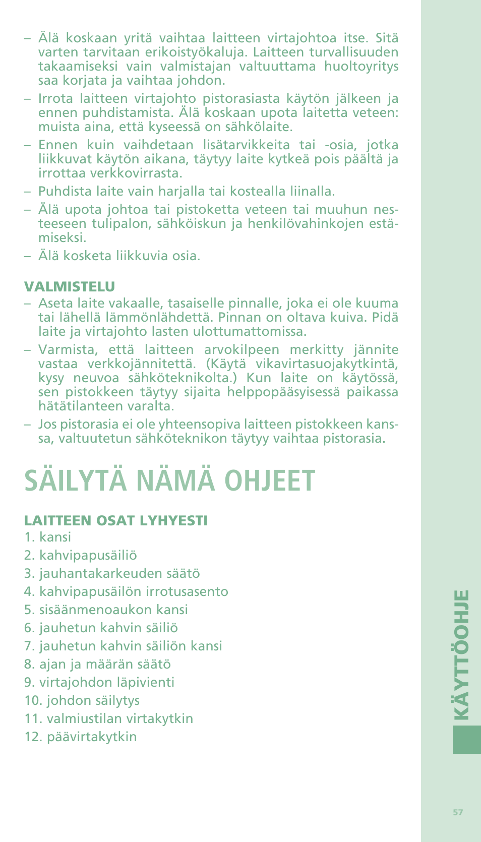 Säilytä nämä ohjeet, Käy tt ö o hj e | Bodum BISTRO Электрическая кофемолка User Manual | Page 59 / 81