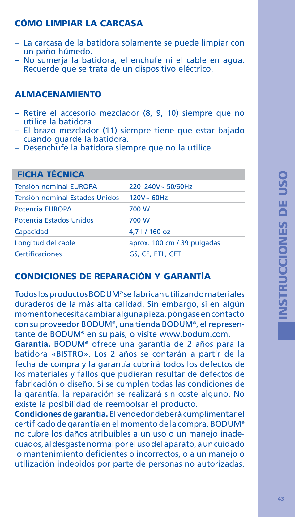 Instrucciones de uso, Cómo limpiar la carcasa, Almacenamiento | Ficha técnica, Condiciones de reparación y garantía | Bodum BISTRO Стационарный электрический миксер User Manual | Page 44 / 97