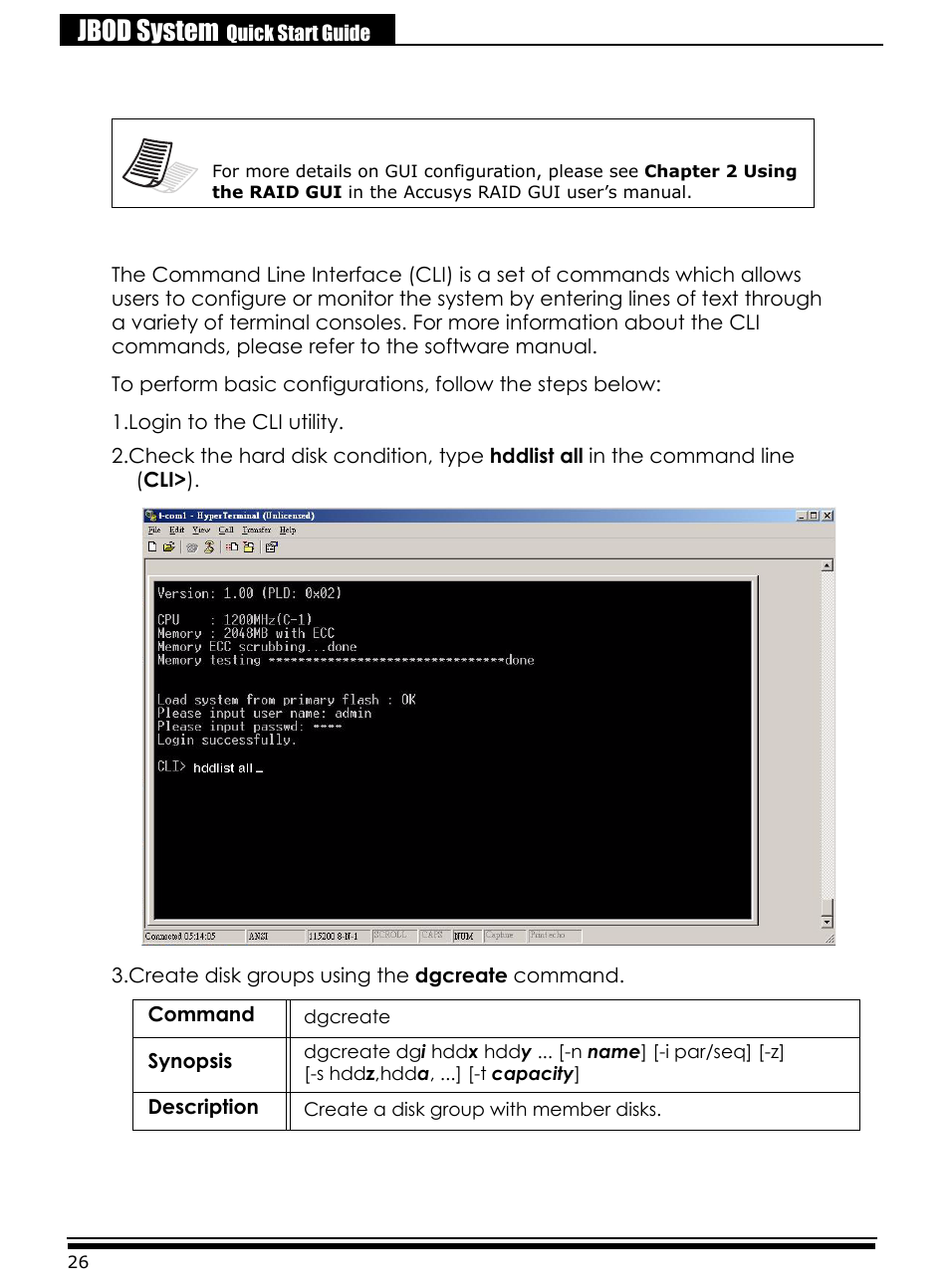 To configure using cli, Login to the cli utility, Create disk groups using the dgcreate command | Jbod system | Accusys ExaRAID A24U-SJ User Manual | Page 28 / 34