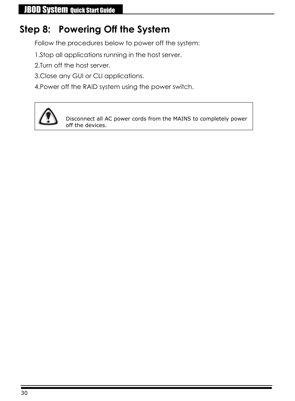 Step 8: powering off the system, Stop all applications running in the host server, Turn off the host server | Close any gui or cli applications, Power off the raid system using the power switch, Jbod system | Accusys ExaRAID A24U-SJ User Manual | Page 32 / 34
