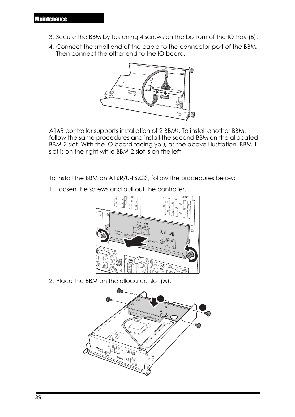 3 a24r/u-fs&ss bbm installation, Loosen the screws and pull out the controller, Place the bbm on the allocated slot (a) | A24r/u-fs&ss bbm installation, Maintenance | Accusys ExaRAID A24U-SS User Manual | Page 46 / 53