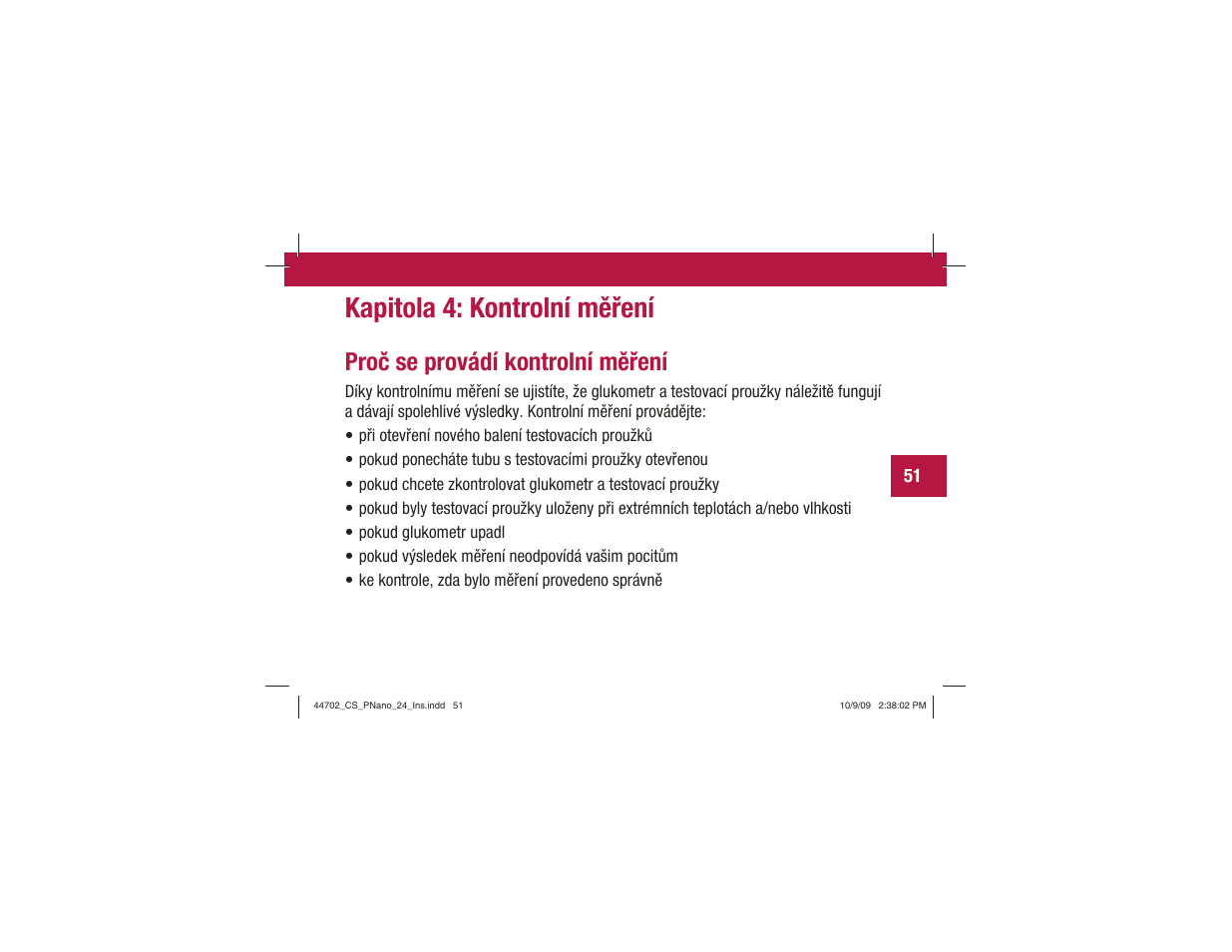 Kapitola 4: kontrolní měření, Proč se provádí kontrolní měření | Акку-Чек Перформа Нано User Manual | Page 217 / 332